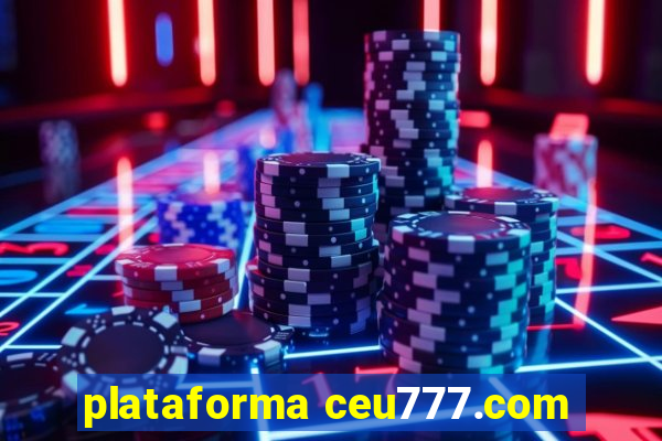 plataforma ceu777.com